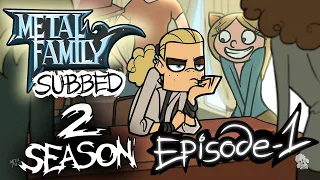 Metal Family Season 2 Episode 1 (English Subtitles)