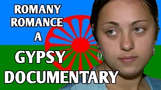 GYPSY DOCUMENTARY - ROMANI ROMANCE