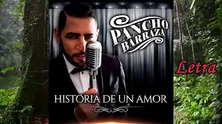 Historia De Un Amor - Pancho Barraza (Letra)