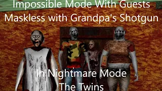 (Old Version) The Twins In Impossible Mode With Guests With Grandpa's Shotgun In Nightmare Mode