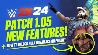 WWE 2K24 Patch 1.05: Full Details, New Features & Character Added, Hulk Hogan Action Figure & More!