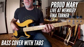 Tina Turner- Proud Mary Live At Wembley - Bass Cover With Tabs.