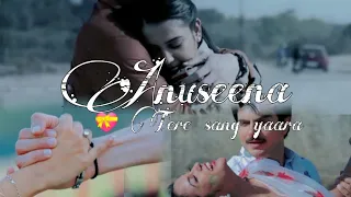 Tere sang yaara Anuseena VM edit💝❤️ #maddamsir