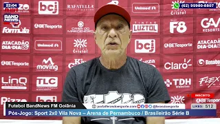 Márcio Fernandes explica atuação conturbada do Vila Nova