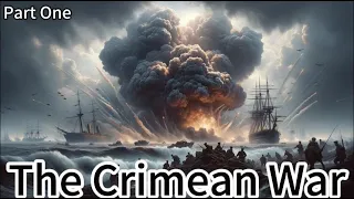 01.Unveiling the Crimean War: The Epic Showdown between the Anglo-French Alliance and Russia