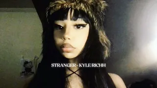 stranger - kyle richh *ੈ✮˖ [sped up & reverb] looped