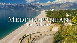 Top 10 Places In The Mediterranean - 4K Travel Guide