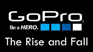 GoPro History: The Rise & Fall of an American Camera Company