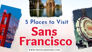 Top 5 Places to Visit in San Francisco | San Francisco Attractions