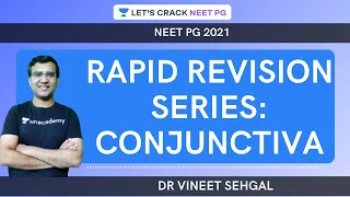 Rapid Revision Series: Conjunctiva |  NEET-PG 2021 | Vineet Sehgal