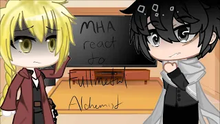 Mha reacts to Fullmetal Alchemist|Gacha Club| Reaction Vid