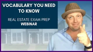 Vocabulary you NEED to know for the Real Estate Exam
