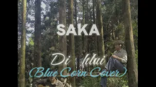 DI HLUI - SAKA ( Blue Corn Cover )