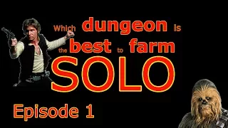 Which dungeon is the best to farm solo? Episode 1: Easy dungeons