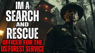 I'm A Search & Rescue Officer For The US Forest Service, I Have Some Stories To Tell