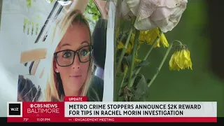 Rachel Morin murder investigation: $2,000 for information leading to arrest