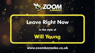 Will Young - Leave Right Now - Karaoke Version from Zoom Karaoke