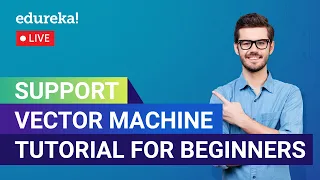 Support Vector Machine Tutorial For Beginners | SVM Tutorial | Edureka | Data Science Live - 1