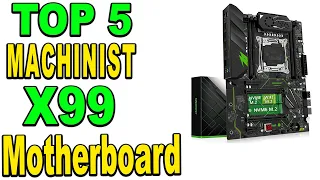 Top 5 Best MACHINIST X99 Motherboard Review 2023