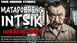 MATAPOBRENG INTSIK HORROR STORY | True Horror Stories | Tagalog Horror