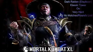 Mortal Kombat XL - Dark Raiden (Displacer) Klassic Tower On Very Hard No Matches/Rounds Lost