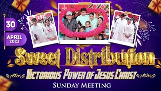 SUNDAY SWEET DISTRIBUTION & HOLY COMMUNION MEETING (30-04-2023) || ANKUR NARULA MINISTRIES