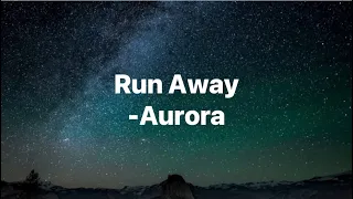 Run Away-Aurora-Lyrics