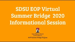 EOP Summer Bridge Program Informational_Summer 2020