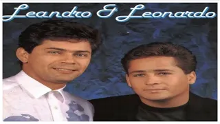 LEANDRO E LEONARDO ANTIGAS GRANDES SUCESSOS #01