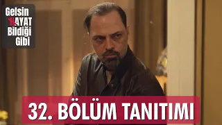 Gelsin Hayat Bildiği Gibi – 32. Bölüm Tanıtım 2