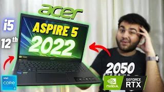 Acer Aspire 5 2022 - is it Really Worth...?! 🤯 | i5 12th Gen | RTX 2050