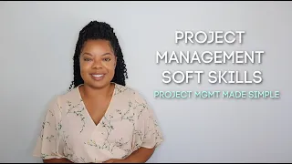 What Soft Skills Are Needed for a Project Manager?  | Project Mgmt Made Simple