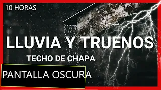 Sonido de LLUVIA💧 en Techo de CHAPA (Metal, Zinc) con TRUENOS [10 HORAS😲😲] Pantalla Negra⬛