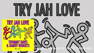 Thommy Davis & Randy Roberts - Try Jah Love (Spen & Thommy’s Direct Drive Remix)