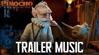 GUILLERMO DEL TORO'S PINOCCHIO Official Trailer Music | HQ VERSION