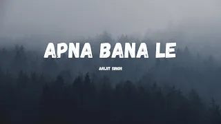 Apna Bana Le | Lyrical | Arjit Singh | Bhediya