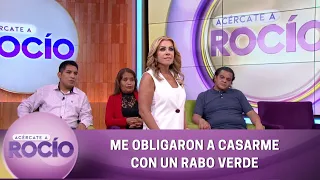 Me obligaron a casarme con un rabo verde. | Programa del 22 de agosto del 2022 | Acércate a Rocío