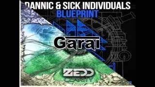 Dannic  Sick Individuals   Blueprint vs Zedd-Clarity (Garai Mashup)