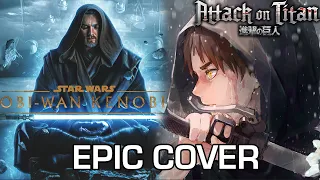 Obi-Wan Kenobi X Attack on Titan OST (Duel of The Fates X Weight of Lives) | Epic Orchestral Cover