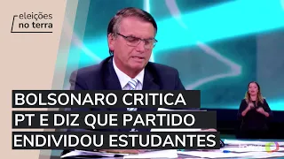 Bolsonaro critica PT e diz que partido endividou estudantes