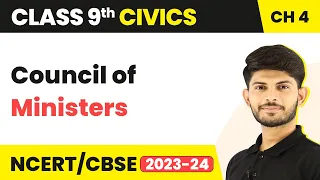 Class 9 Civics Chapter 4 | Council of Ministers - Working of Institutions