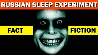 Russian Sleep Experiment | FACT or FICTION?