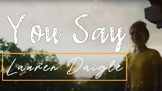 Lauren Daigle - You Say (Tú Dices) Lyrics / Letra ENGLISH/SPANISH