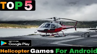 TOP 5 | Helicopter Games For Android | Highest Graphics | 2020