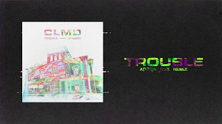 CLMD - Trouble (Adrien Rux Remix)