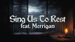 Sing Us To Rest feat. Merrigan - Fantasy/Folk Music