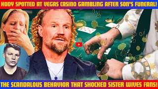 "Scandal Alert: Kody's Vegas Casino Trip Draws Ire After Son's Funeral - Pathetic Behavior Exposed!"