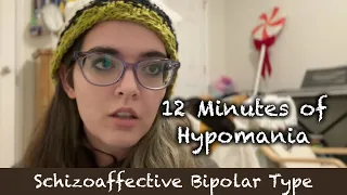 So, I’m in Hypomania | Hypomanic Episode Caught on Camera