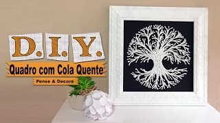 DIY - Quadro com cola quente | Crie e Personalize com Cola Quente  #1