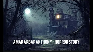 Amar Akbar Anthony - Horror Story | Horror Movie | Woh Bhoot Hai |